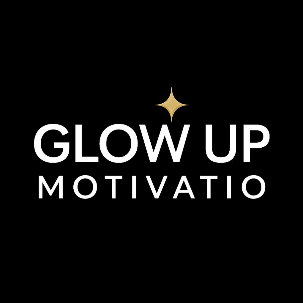 Glow up motivatio